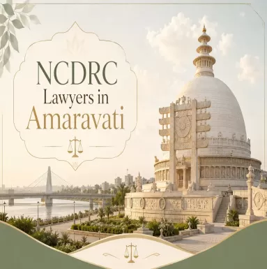 NCDRC Lawyers in Amaravati