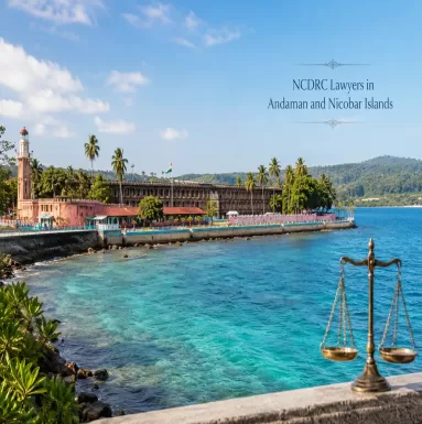 NCDRC Lawyers in Andaman and Nicobar Islands