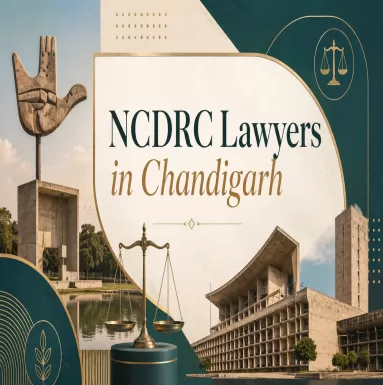 NCDRC Lawyers in Chandigarh