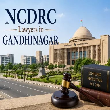 NCDRC Lawyers in Gandhinagar