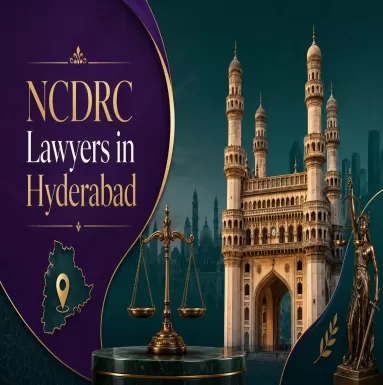 NCDRC Lawyers in Hyderabad