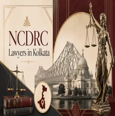 NCDRC Lawyers in Kolkata