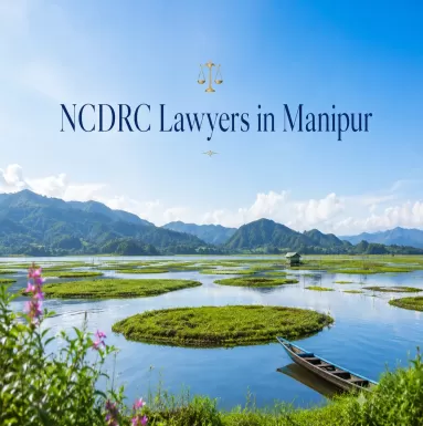 NCDRC Lawyers in Manipur