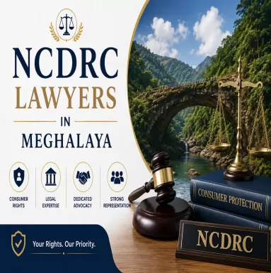 NCDRC Lawyers in Meghalaya