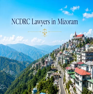 NCDRC Lawyers in Mizoram