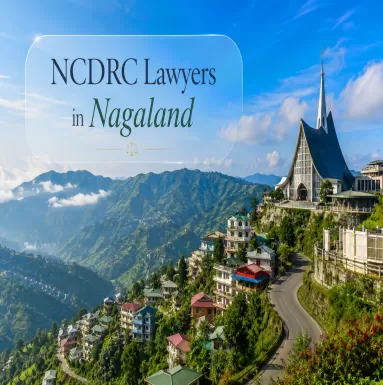 NCDRC Lawyers in Nagaland