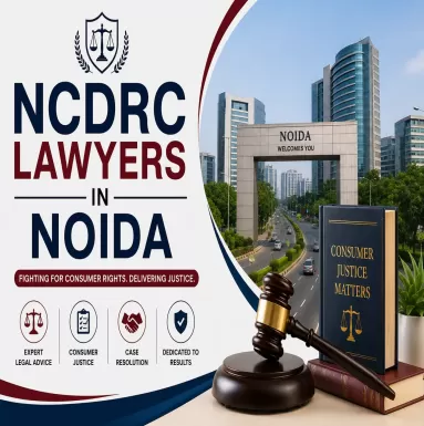 NCDRC Lawyers in Noida