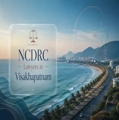NCDRC Lawyers in Visakhapatnam